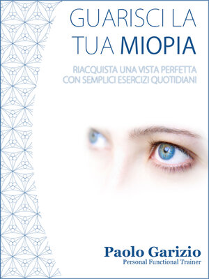 cover image of Guarisci la tua miopia: Riacquista la vista perfetta con semplici esercizi giornalieri